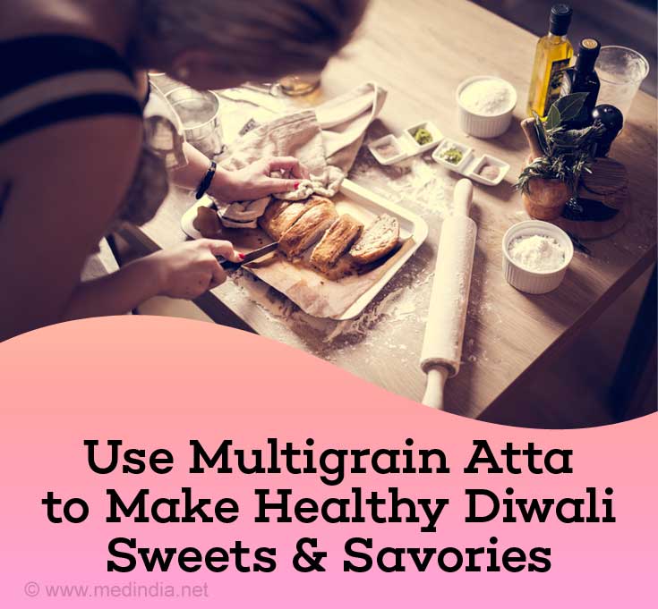 Use Multigrain Atta to Make Healthy Diwali Sweets and Savories Use Multigrain Atta to Make Healthy Diwali Sweets and Savories