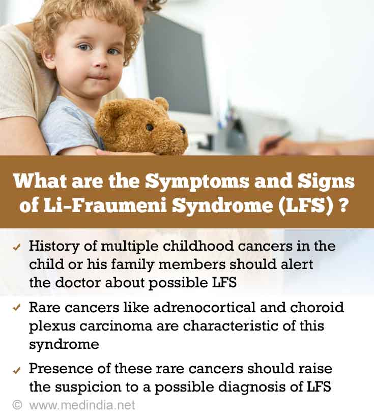 What are the Symptoms and Signs of Li–Fraumeni Syndrome? What are the Symptoms and Signs of Li–Fraumeni Syndrome?