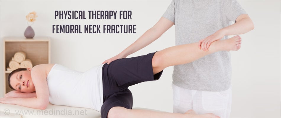 Treatment of a Femoral Neck Fracture - Physical Therapy Treatment of a Femoral Neck Fracture - Physical Therapy